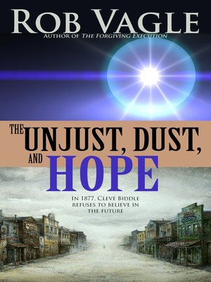 cover image of The Unjust, Dust, and Hope